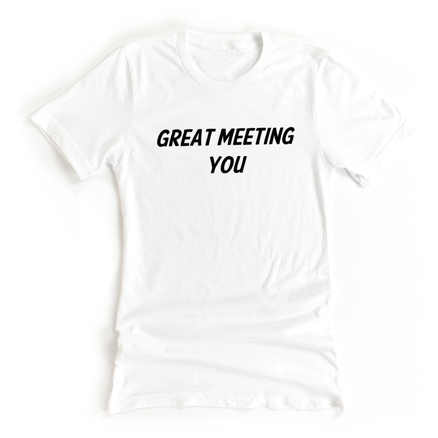 Great Meeting You White Lie Graphic Tee for your White Lie Party